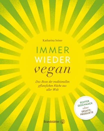 Immer wieder vegan, Katharina Seiser - Ebook - 9783710604881