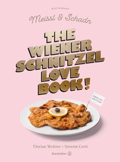 The Wiener Schnitzel Love Book!, Severin Corti - Ebook - 9783710605000