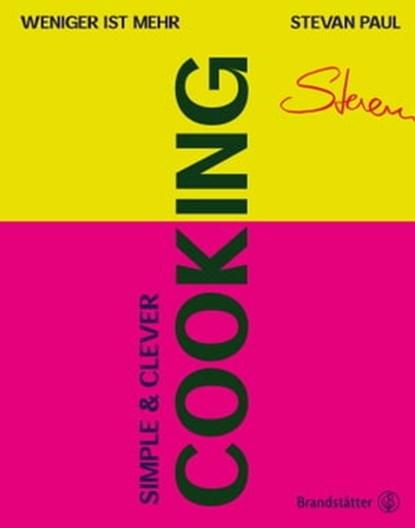 Simple & Clever Cooking, Stevan Paul - Ebook - 9783710605666