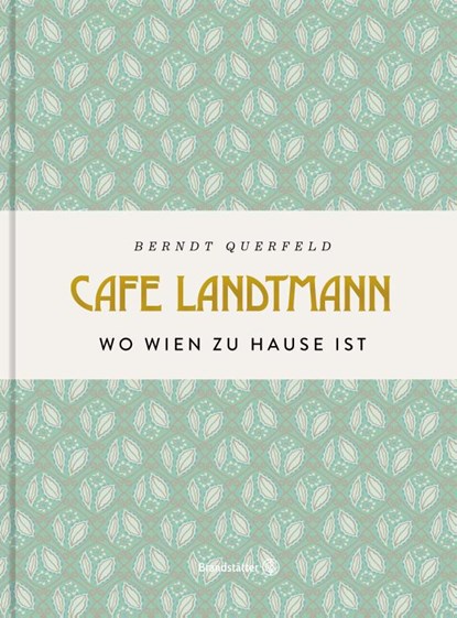 Café Landtmann, Berndt Querfeld - Gebonden - 9783710606106