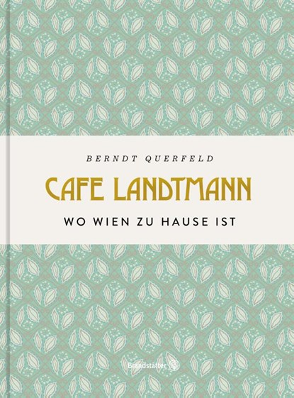 Café Landtmann, Berndt Querfeld - Gebonden - 9783710606106