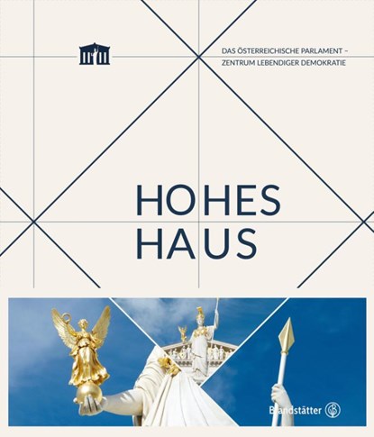 Hohes Haus, Parlamentsdirektion der Republik Österreich - Gebonden - 9783710606397