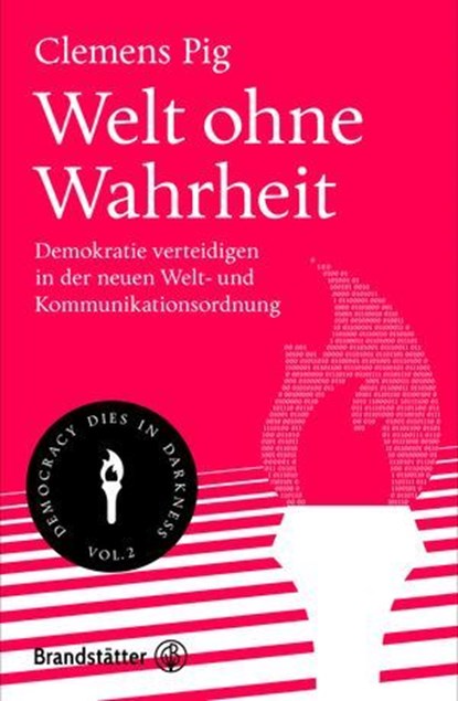 Welt ohne Wahrheit, Clemens Pig - Ebook - 9783710609992
