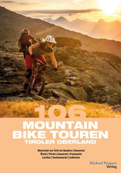 106 Mountainbiketouren Tiroler Oberland, Willi Hofer ; Claudia Hammerle - Paperback - 9783710767760