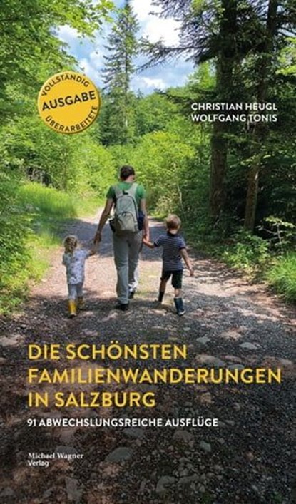 Die schönsten Familienwanderungen in Salzburg, Christian Heugl ; Wolfgang Tonis - Ebook - 9783710767937