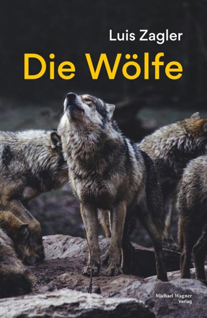 Die Wölfe, Luis Zagler - Paperback - 9783710767975