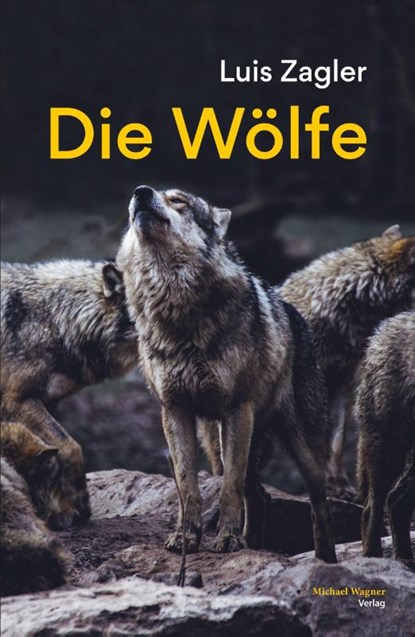 Die Wölfe, Luis Zagler - Paperback - 9783710767975