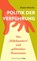 Politik der Verführung, Elsbeth Wallnöfer - Paperback - 9783710767999