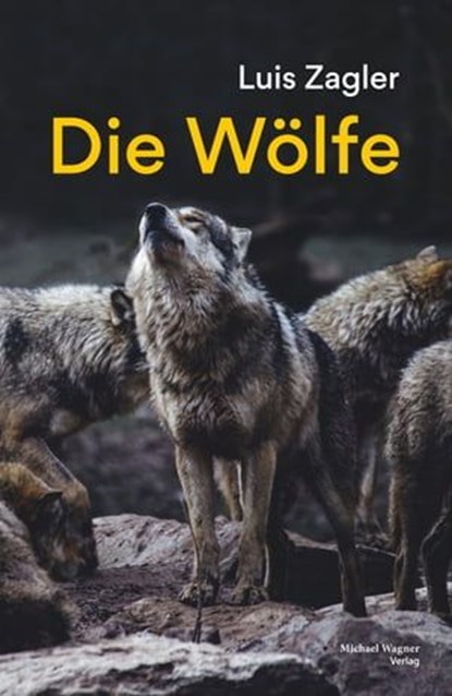 Die Wölfe, Luis Zagler - Ebook - 9783710768101