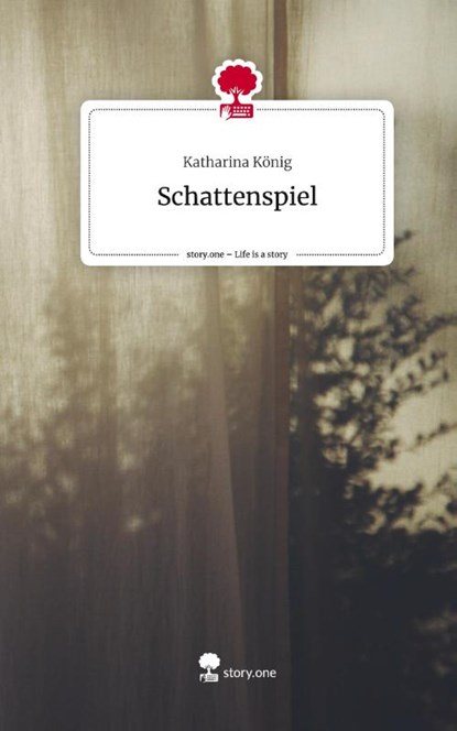 Schattenspiel. Life is a Story - story.one, Katharina König - Gebonden - 9783710829802