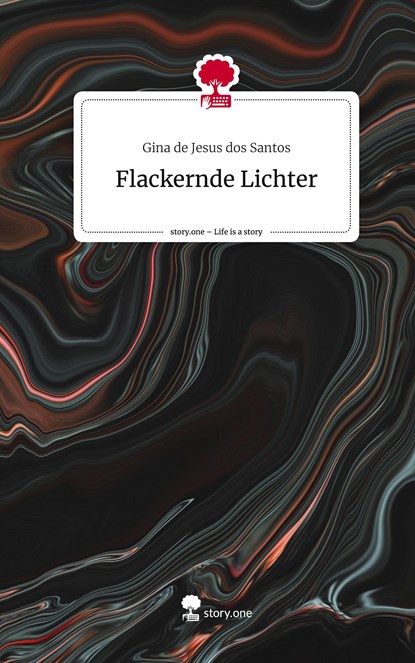 Flackernde Lichter. Life is a Story - story.one, Gina de Jesus dos Santos - Gebonden - 9783710832758