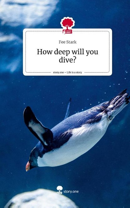How deep will you dive?. Life is a Story - story.one, Fee Stark - Gebonden - 9783710834097