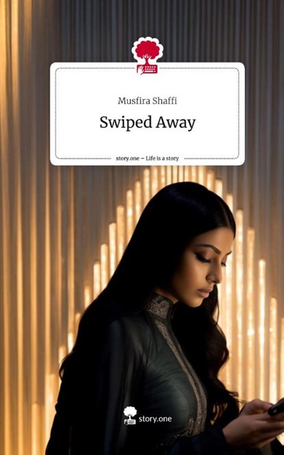 Swiped Away. Life is a Story - story.one, Musfira Shaffi - Gebonden - 9783710842351