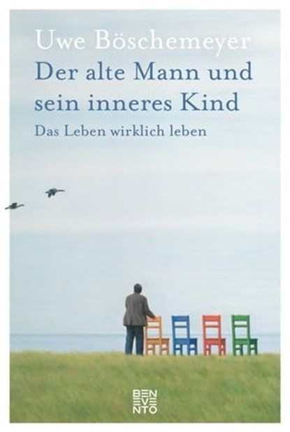 Der alte Mann und sein inneres Kind, Uwe Böschemeyer - Ebook - 9783710950445