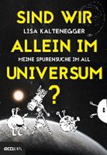 Sind wir allein im Universum?, KALTENEGGER,  Lisa - Gebonden - 9783711000804