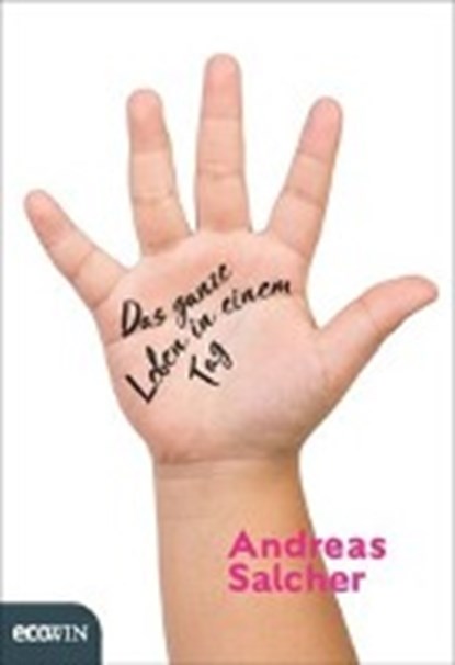 Das ganze Leben in einem Tag, SALCHER,  Andreas - Gebonden - 9783711001641