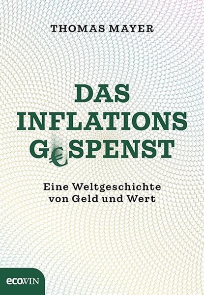 Das Inflationsgespenst, Thomas Mayer - Gebonden - 9783711003058