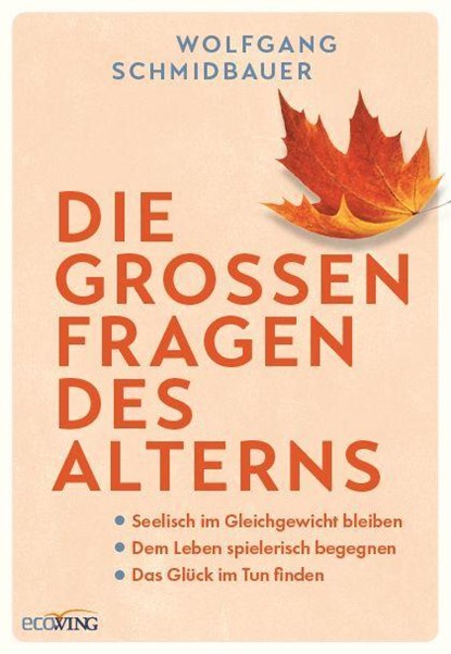 Die großen Fragen des Alterns, Wolfgang Schmidbauer - Gebonden - 9783711003102