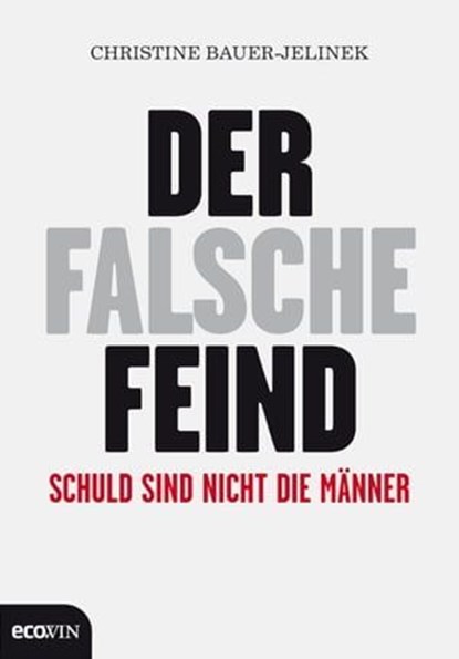 Der falsche Feind, Christine Bauer-Jelinek - Ebook - 9783711050823