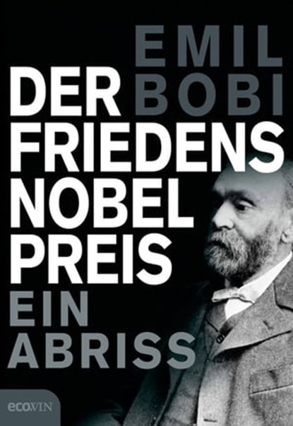 Der Friedensnobelpreis, Emil Bobi - Ebook - 9783711051424