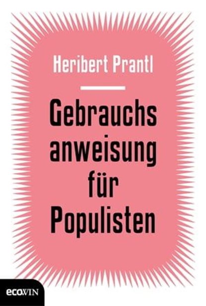 Gebrauchsanweisung für Populisten, Heribert Prantl - Ebook - 9783711051981