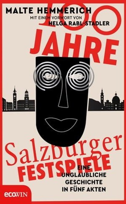 100 Jahre Salzburger Festspiele, Malte Hemmerich - Ebook - 9783711052223