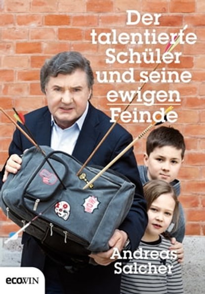 Der talentierte Schüler und seine ewigen Feinde, Andreas Salcher - Ebook - 9783711052650