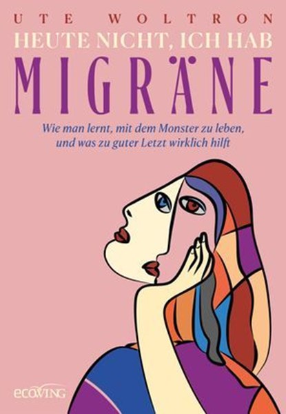 Heute nicht, ich hab Migräne, Ute Woltron - Ebook - 9783711053893