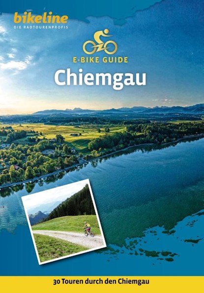 Chiemgau E-Bike 25 touren rund um den Chiemsee, Esterbauer Verlag - Gebonden - 9783711100801