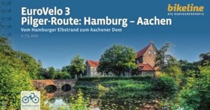 EuroVelo 3 - Pilger-Route: Hamburg – Aachen, Esterbauer Verlag - Gebonden - 9783711102010