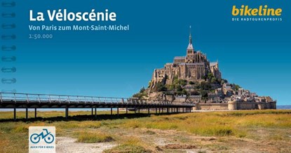 La Veloscenie Von Paris zum Mont-Saint-Michel, Verlag Esterbauer GmbH - Gebonden - 9783711102645