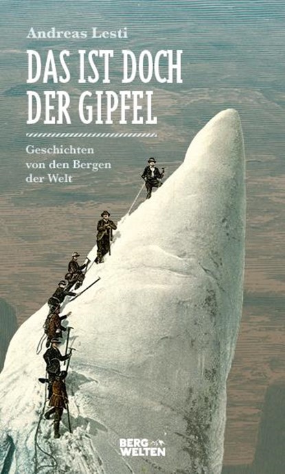 Das ist doch der Gipfel, Andreas Lesti - Gebonden - 9783711200174