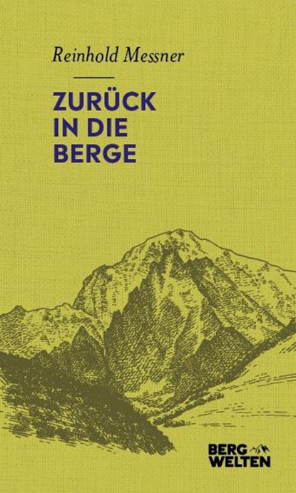 Zurück in die Berge, Reinhold Messner - Gebonden - 9783711200242