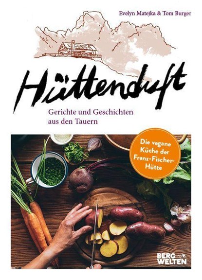 Hüttenduft, Evelyn Matejka ; Tom Burger - Gebonden - 9783711200419
