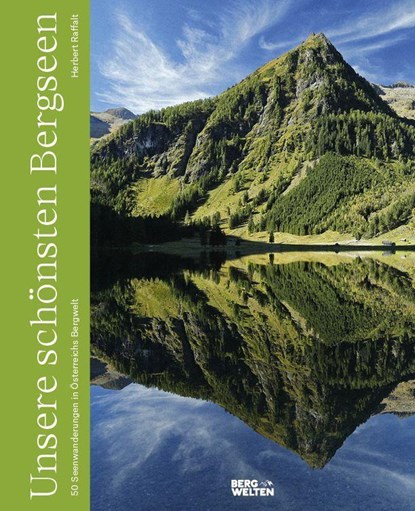 Unsere schönsten Bergseen, Herbert Raffalt - Gebonden - 9783711200433