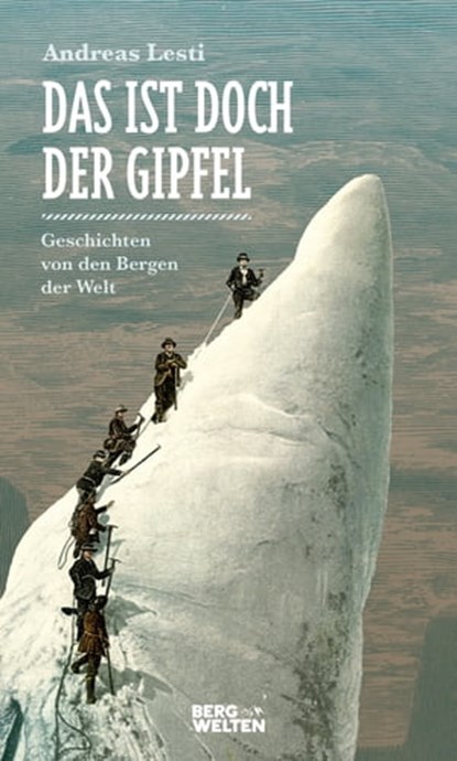 Das ist doch der Gipfel, Andreas Lesti - Ebook - 9783711250131