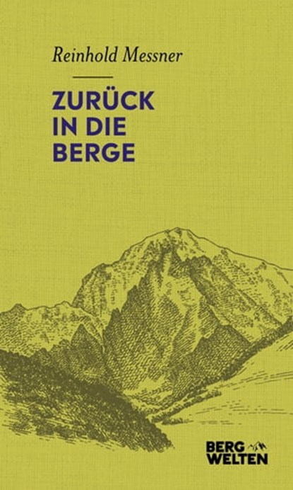 Zurück in die Berge, Reinhold Messner - Ebook - 9783711250230