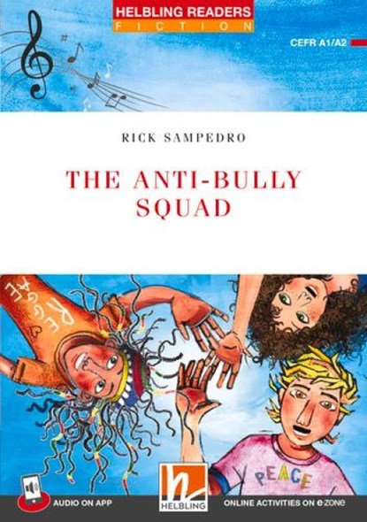 Helbling Readers Red Series, Level 2 / The Anti-bully Squad + app + e-zone, Rick Sampedro - Paperback - 9783711401540