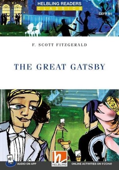 Helbling Readers Blue Series, Level 5 / The Great Gatsby + app + ezone, F. Scott Fitzgerald - Paperback - 9783711403438