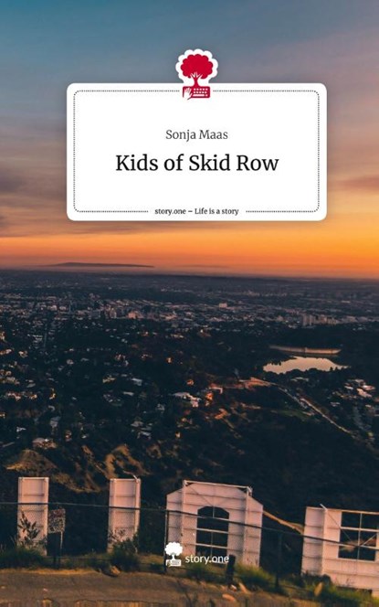 Kids of Skid Row. Life is a Story - story.one, Sonja Maas - Gebonden - 9783711523600