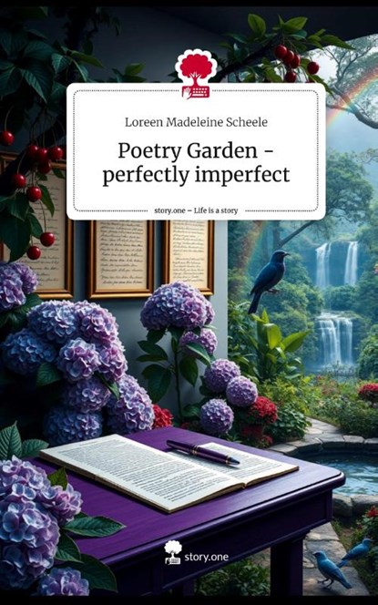 Poetry Garden -perfectly imperfect. Life is a Story - story.one, Loreen Madeleine Scheele - Gebonden - 9783711559159