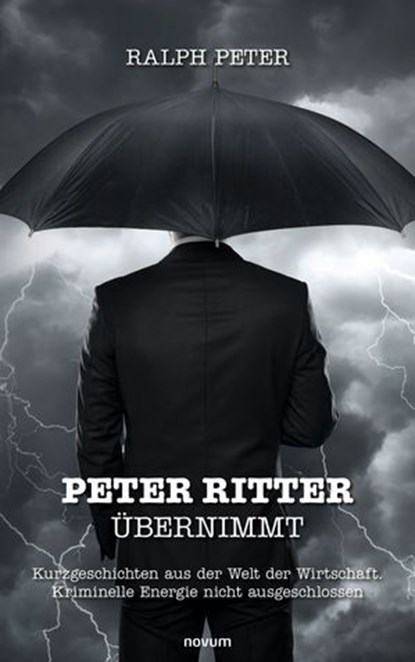 Peter Ritter übernimmt, Ralph Peter - Ebook - 9783711601520