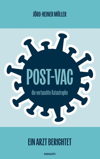 Post-Vac - die vertuschte Katastrophe, Jörg-Heiner Möller - Paperback - 9783711601766