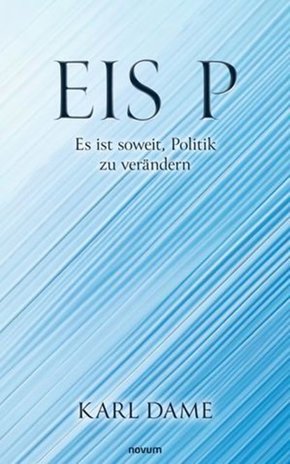 Eis P, Karl Dame - Ebook - 9783711607904