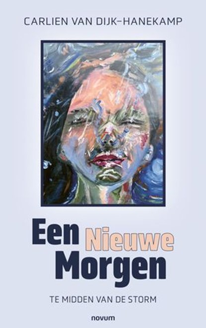Een Nieuwe Morgen, Carlien van Dijk-Hanekamp - Ebook - 9783711616272