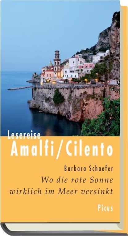 Lesereise Amalfi/Cilento, Barbara Schaefer - Gebonden - 9783711710444
