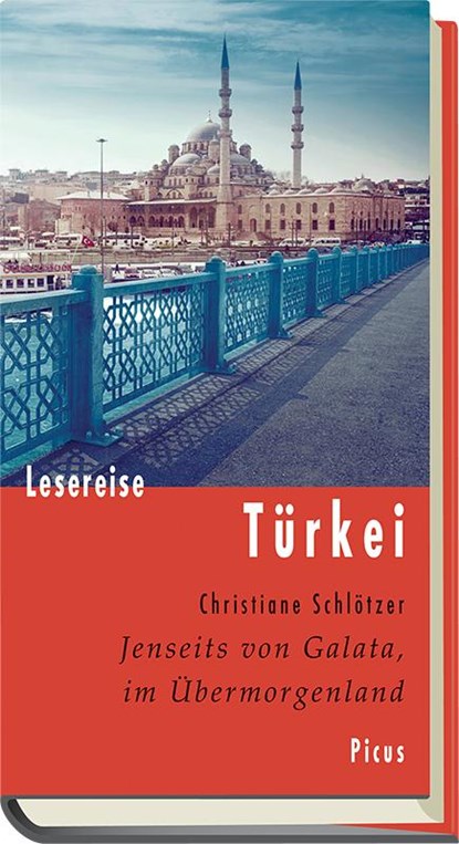Lesereise Türkei, Christiane Schlötzer - Gebonden - 9783711710659