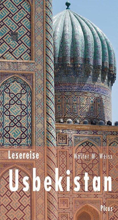 Lesereise Usbekistan, Walter M. Weiss - Gebonden - 9783711711137
