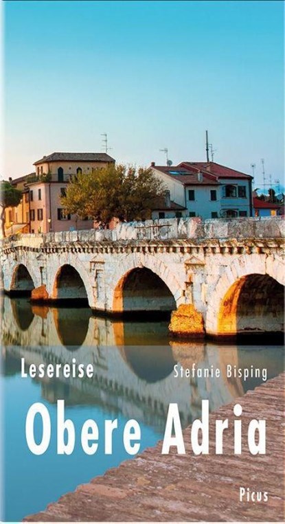 Lesereise Obere Adria, BISPING,  Stefanie - Gebonden - 9783711711205