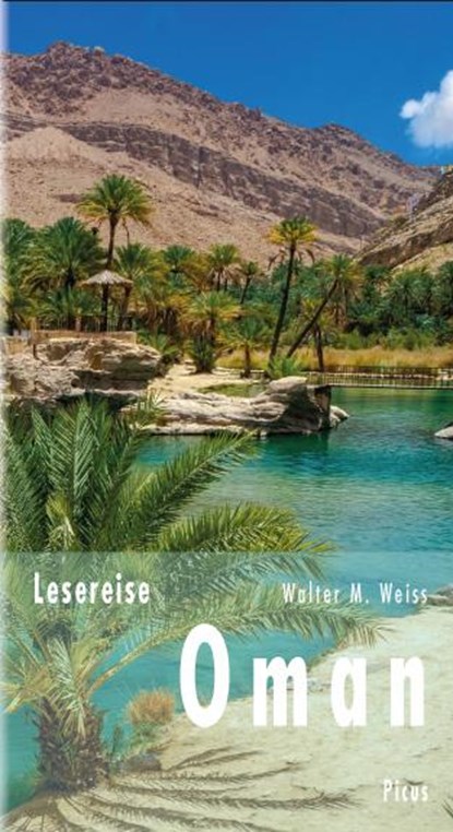 Lesereise Oman, Walter M. Weiss - Gebonden - 9783711711229